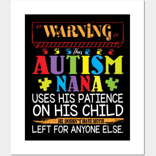 Warning This Autism Nana Uses His Patience On His Child He Doesn't Have Much Left For Anyone Else Posters and Art